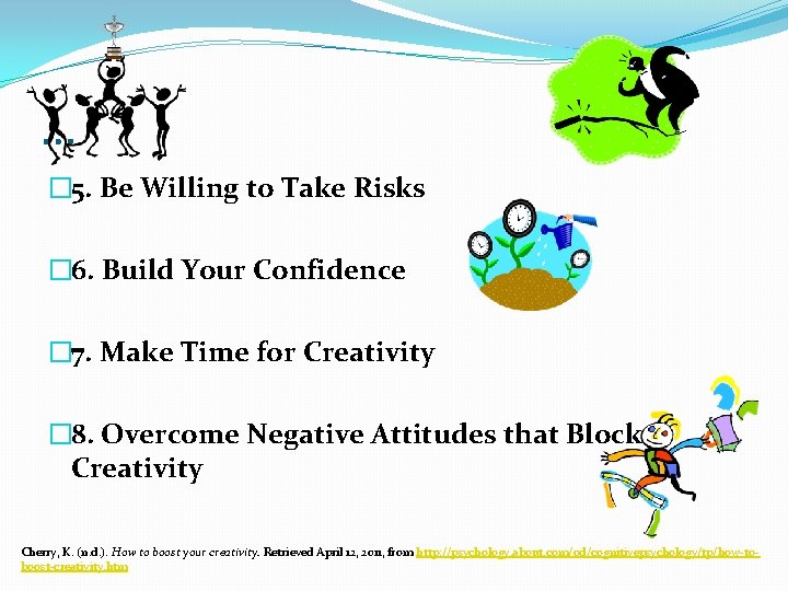 … � 5. Be Willing to Take Risks � 6. Build Your Confidence �