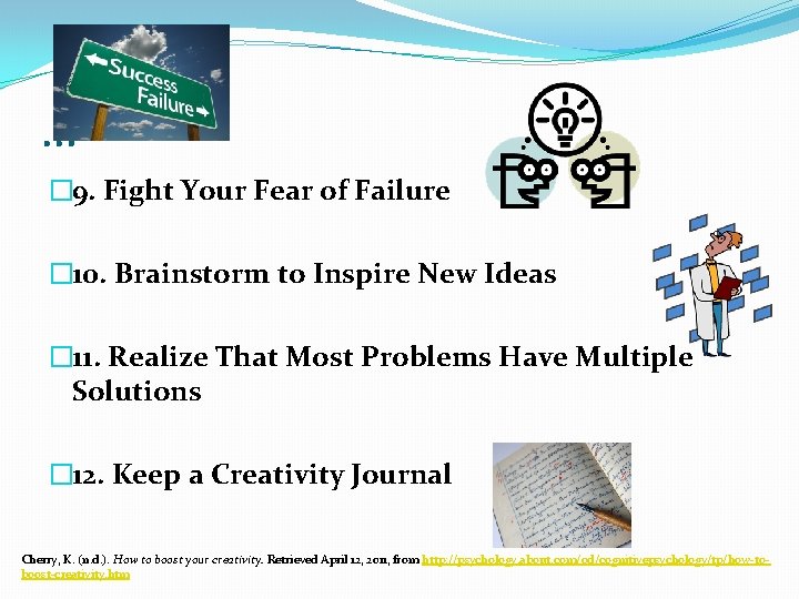 … � 9. Fight Your Fear of Failure � 10. Brainstorm to Inspire New