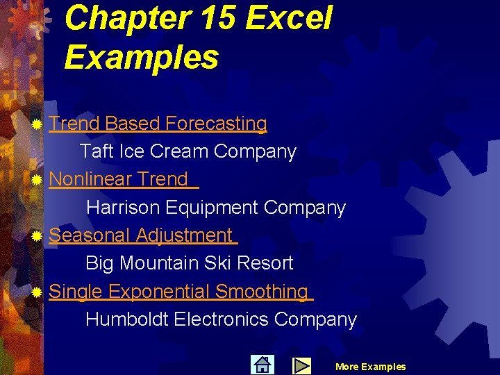 Chapter 15 Excel Examples ® Trend Based Forecasting Taft Ice Cream Company ® Nonlinear