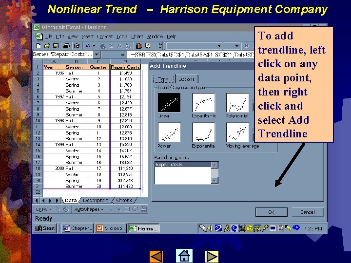 Nonlinear Trend – Harrison Equipment Company To add trendline, left click on any data