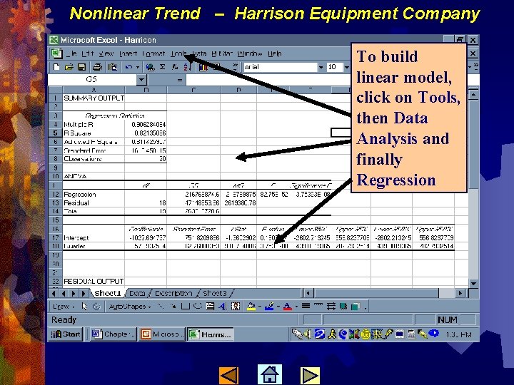 Nonlinear Trend – Harrison Equipment Company To build linear model, click on Tools, then