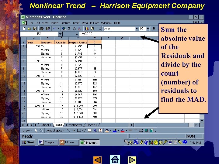 Nonlinear Trend – Harrison Equipment Company Sum the absolute value of the Residuals and