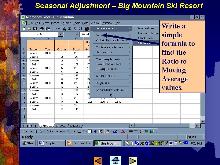 Seasonal Adjustment – Big Mountain Ski Resort Write a simple formula to find the