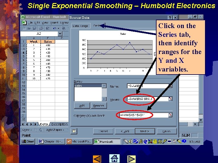 Single Exponential Smoothing – Humboldt Electronics Click on the Series tab, then identify ranges