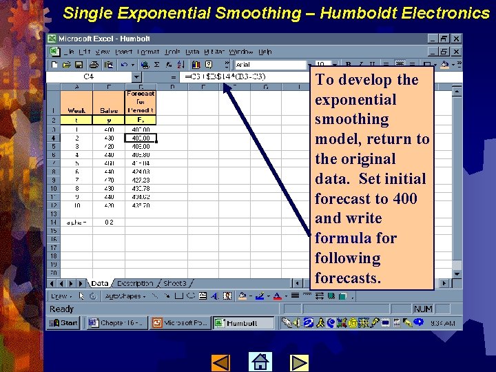 Single Exponential Smoothing – Humboldt Electronics To develop the exponential smoothing model, return to