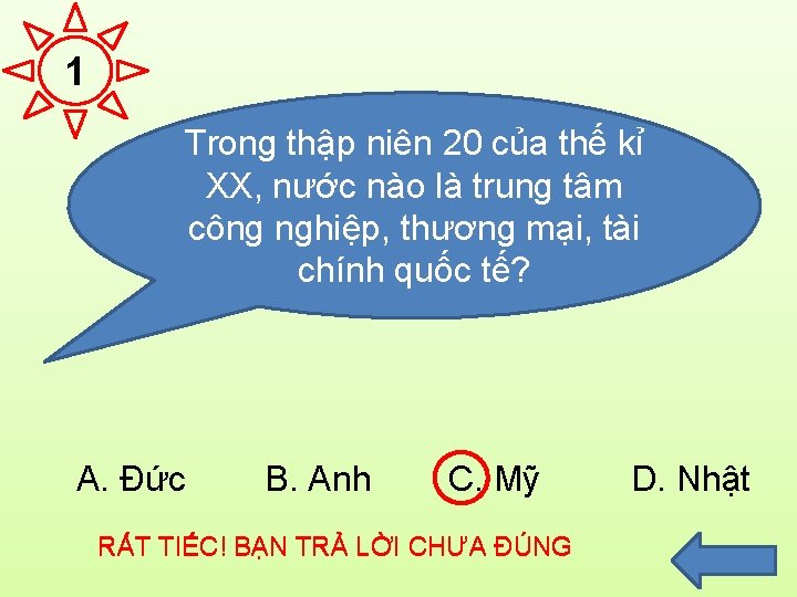 1 Trong thập niên 20 của thế kỉ XX, nước nào là trung tâm