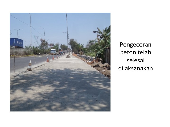 Pengecoran beton telah selesai dilaksanakan 