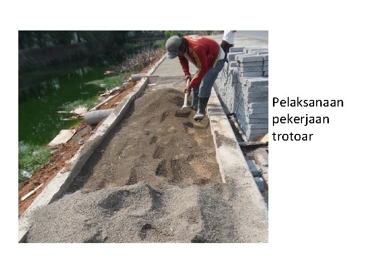 Pelaksanaan pekerjaan trotoar 