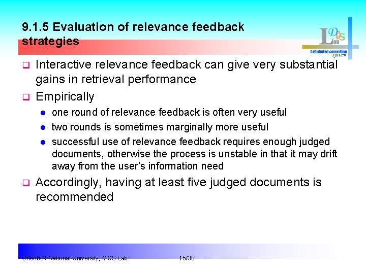 9. 1. 5 Evaluation of relevance feedback strategies q q Interactive relevance feedback can