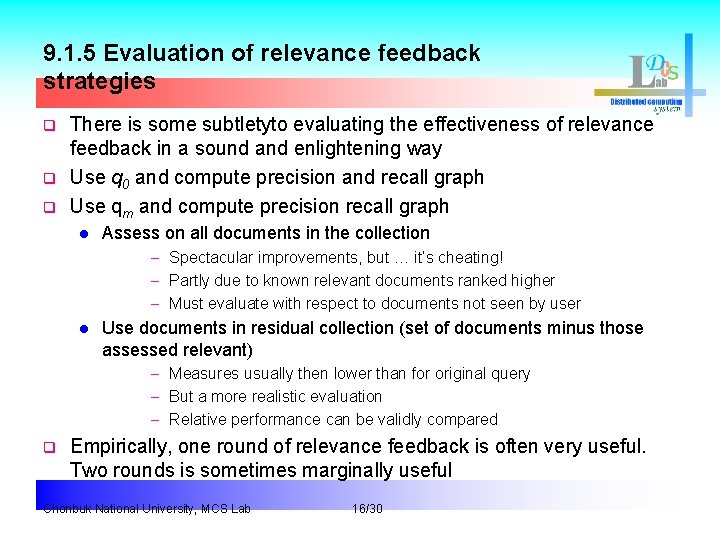 9. 1. 5 Evaluation of relevance feedback strategies q q q There is some