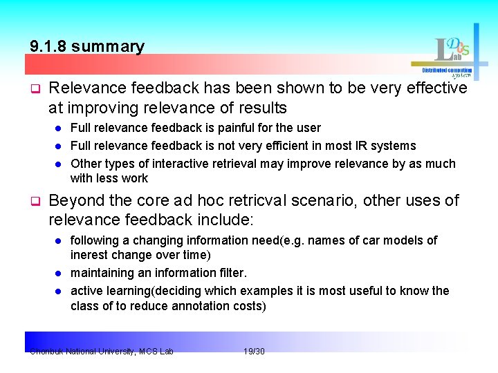 9. 1. 8 summary q Relevance feedback has been shown to be very effective