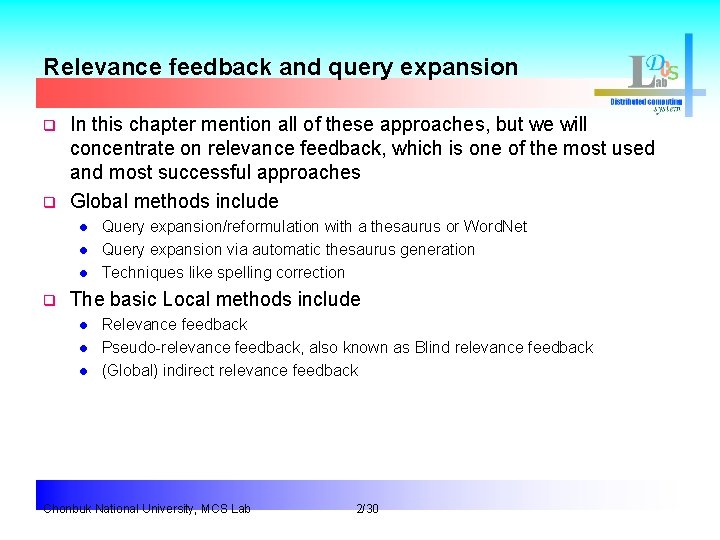 Relevance feedback and query expansion q q In this chapter mention all of these