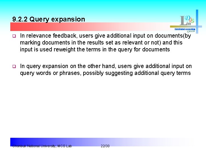 9. 2. 2 Query expansion q In relevance feedback, users give additional input on