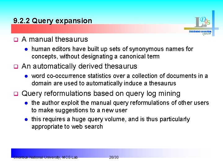 9. 2. 2 Query expansion q A manual thesaurus l q An automatically derived
