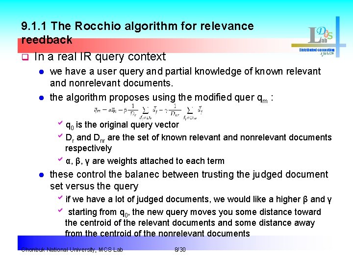 9. 1. 1 The Rocchio algorithm for relevance reedback q In a real IR