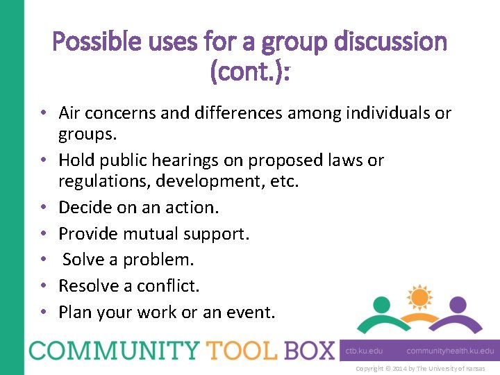 Possible uses for a group discussion (cont. ): • Air concerns and differences among