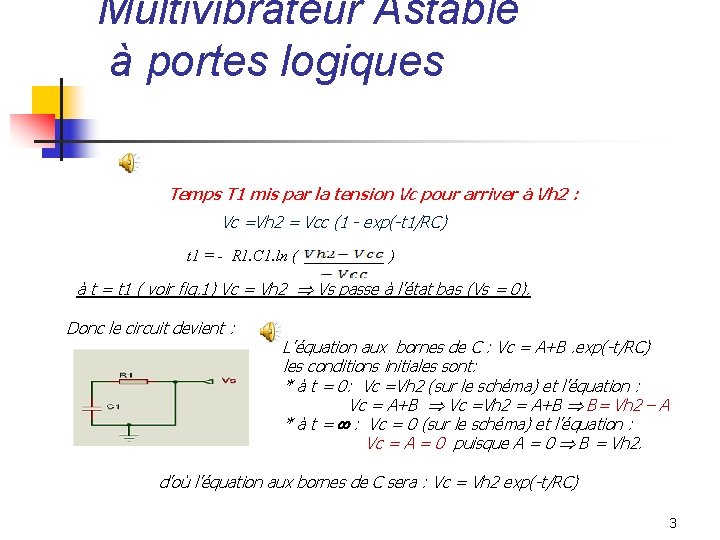 Multivibrateur Astable à portes logiques Temps T 1 mis par la tension Vc pour