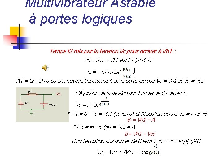 Multivibrateur Astable à portes logiques Temps t 2 mis par la tension Vc pour