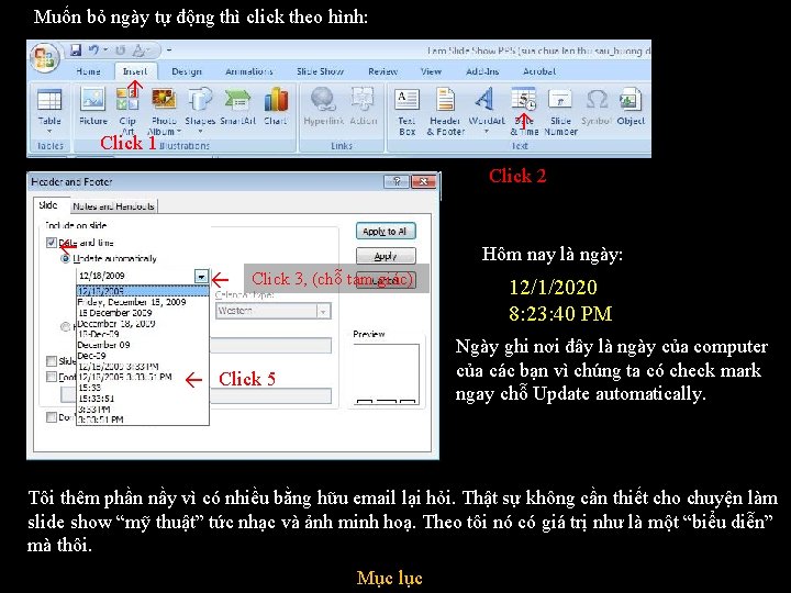  Muốn bỏ ngày tự động thì click theo hình: Click 1 Click 2