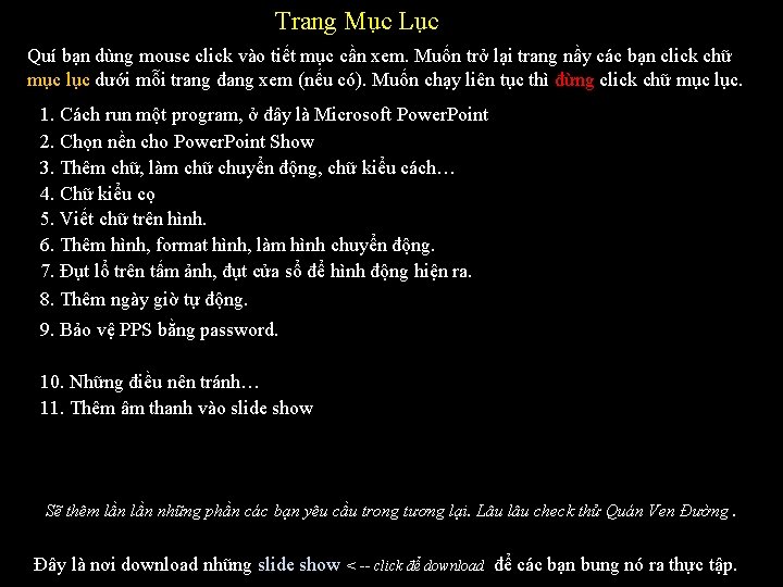 Trang Mục Lục Quí bạn dùng mouse click vào tiết mục cần xem. Muốn