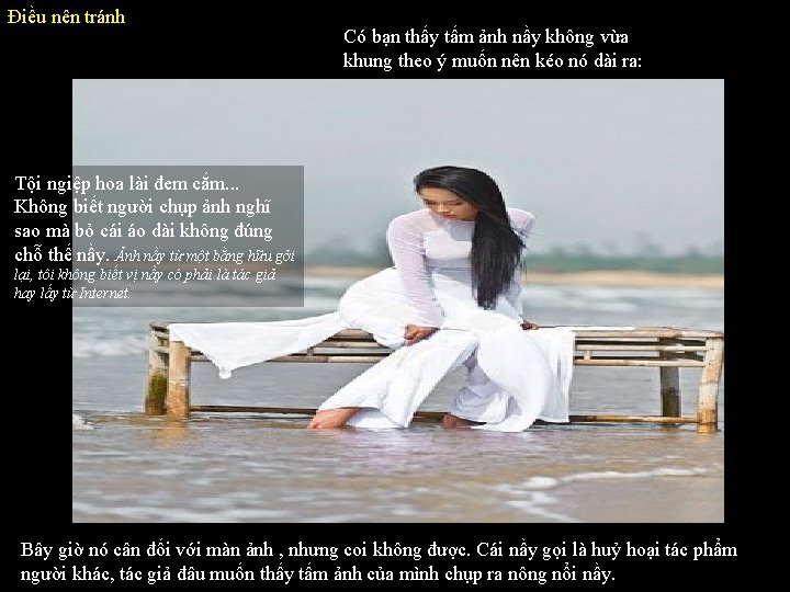 Điều nên tránh Có bạn thấy tấm ảnh nầy không vừa khung theo ý