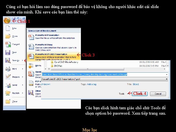 Cũng có bạn hỏi làm sao dùng password để bảo vệ không cho người