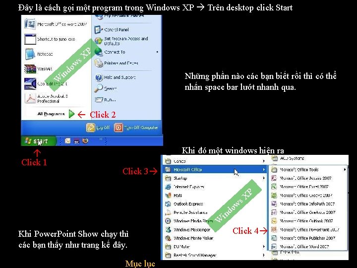 Đây là cách gọi một program trong Windows XP Trên desktop click Start P