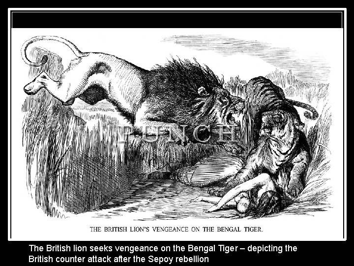 The British lion seeks vengeance on the Bengal Tiger – depicting the British counter