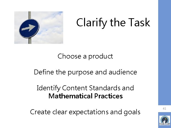 Clarify the Task Choose a product Define the purpose and audience Identify Content Standards