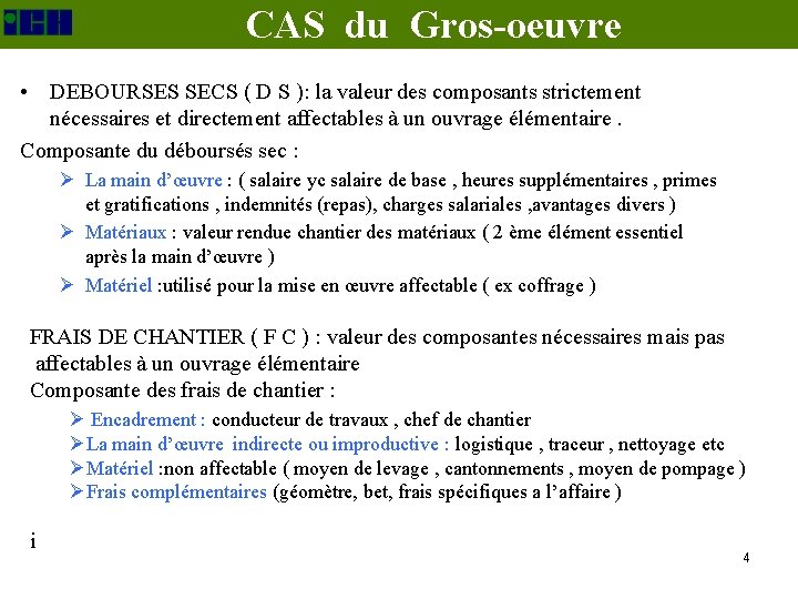 CAS du Gros-oeuvre • DEBOURSES SECS ( D S ): la valeur des composants