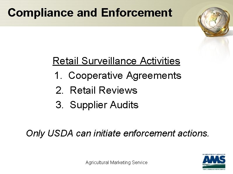 Compliance and Enforcement Retail Surveillance Activities 1. Cooperative Agreements 2. Retail Reviews 3. Supplier