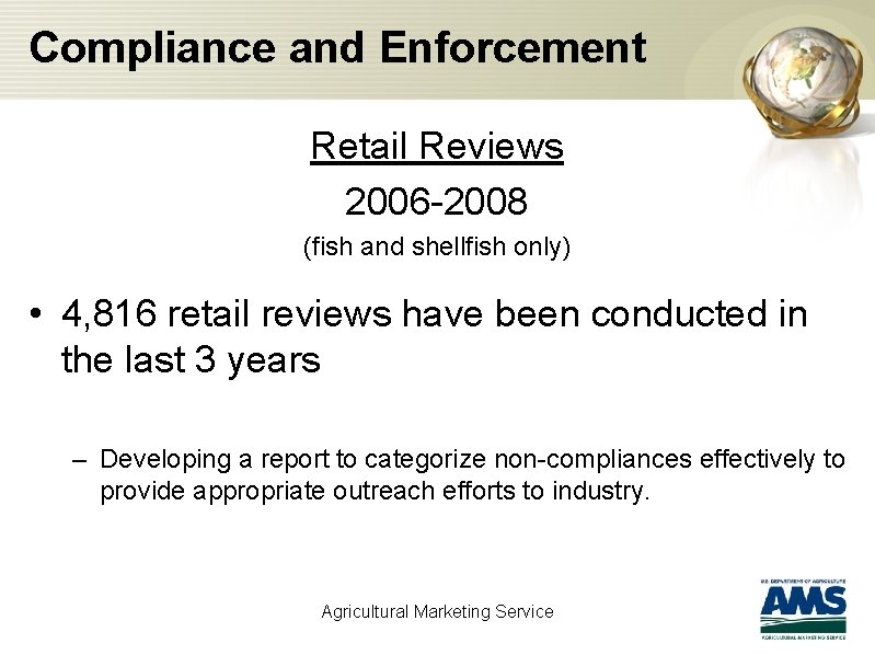 Compliance and Enforcement Retail Reviews 2006 -2008 (fish and shellfish only) • 4, 816