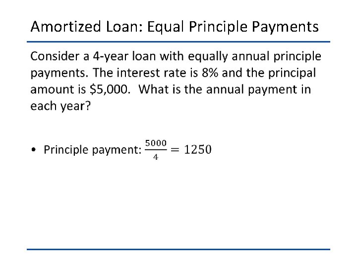 Amortized Loan: Equal Principle Payments • 