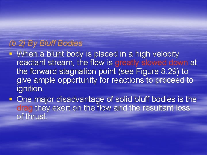 (b. 2) By Bluff Bodies § When a blunt body is placed in a