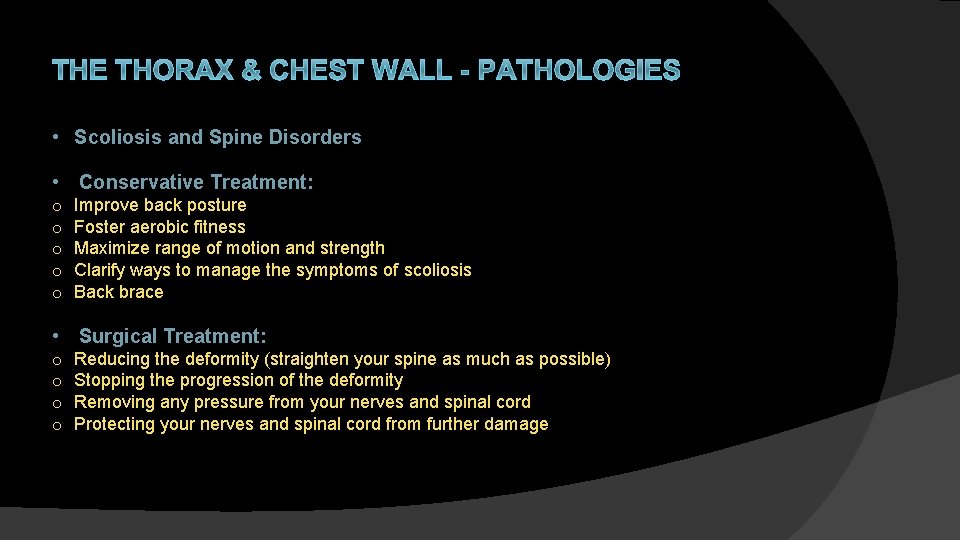THE THORAX & CHEST WALL - PATHOLOGIES • Scoliosis and Spine Disorders • Conservative