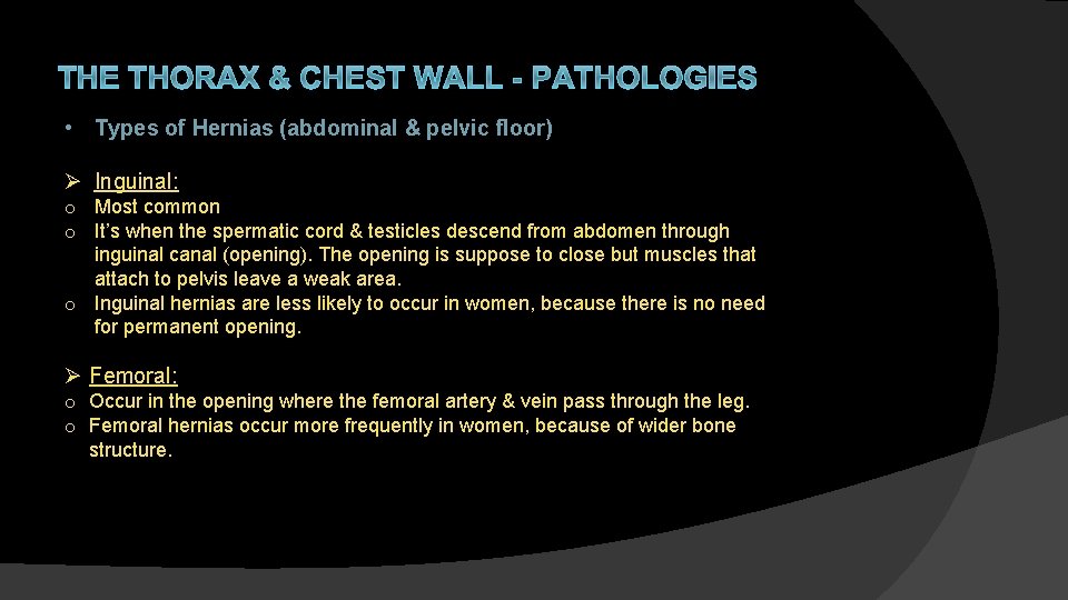 THE THORAX & CHEST WALL - PATHOLOGIES • Types of Hernias (abdominal & pelvic
