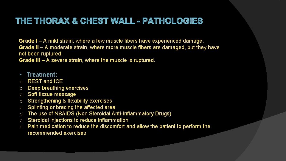 THE THORAX & CHEST WALL - PATHOLOGIES Grade I – A mild strain, where