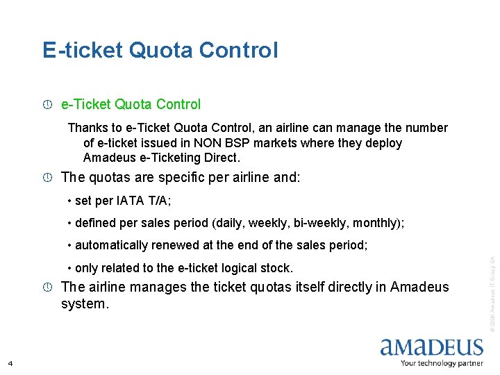 E-ticket Quota Control » e-Ticket Quota Control Thanks to e-Ticket Quota Control, an airline