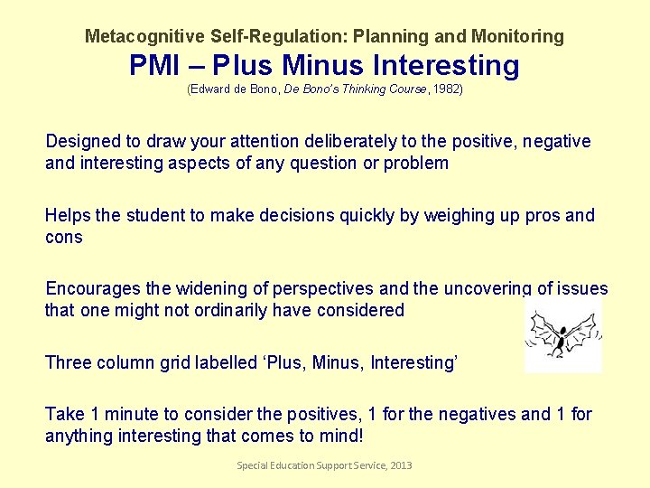 Metacognitive Self-Regulation: Planning and Monitoring PMI – Plus Minus Interesting (Edward de Bono, De