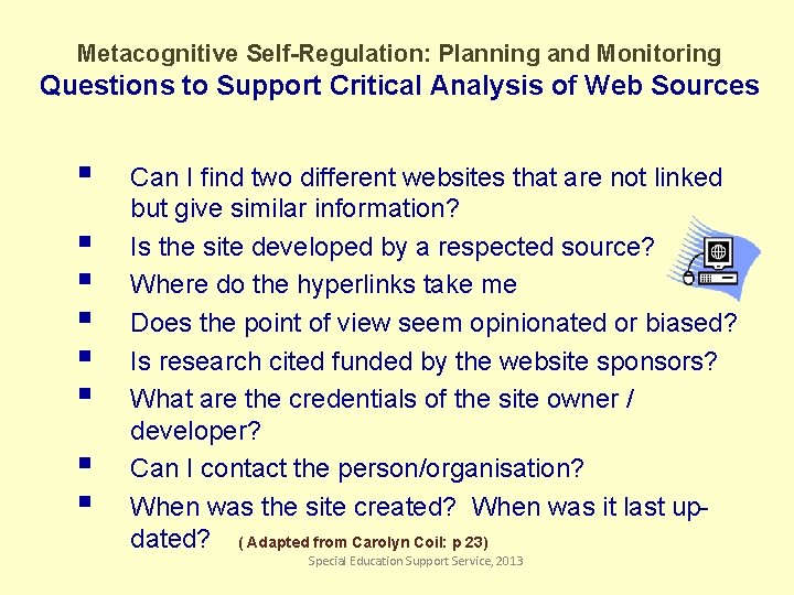 Metacognitive Self-Regulation: Planning and Monitoring Questions to Support Critical Analysis of Web Sources §
