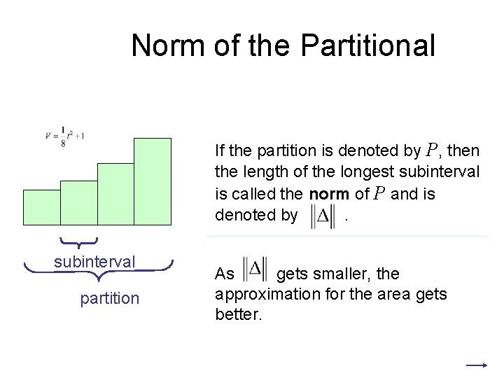 Norm of the Partitional If the partition is denoted by P, then the length