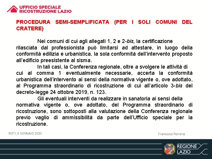 PROCEDURA SEMI-SEMPLIFICATA (PER I SOLI COMUNI DEL CRATERE) Nei comuni di cui agli allegati