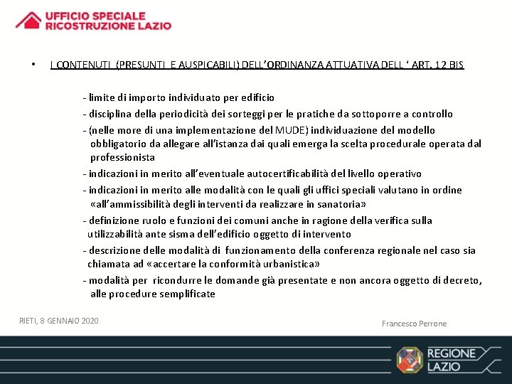  • I CONTENUTI (PRESUNTI E AUSPICABILI) DELL’ORDINANZA ATTUATIVA DELL ‘ ART. 12 BIS