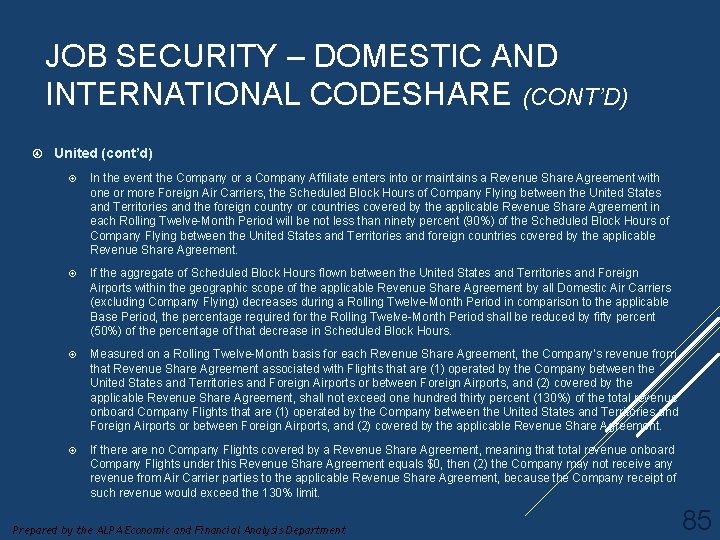 JOB SECURITY – DOMESTIC AND INTERNATIONAL CODESHARE (CONT’D) United (cont’d) In the event the