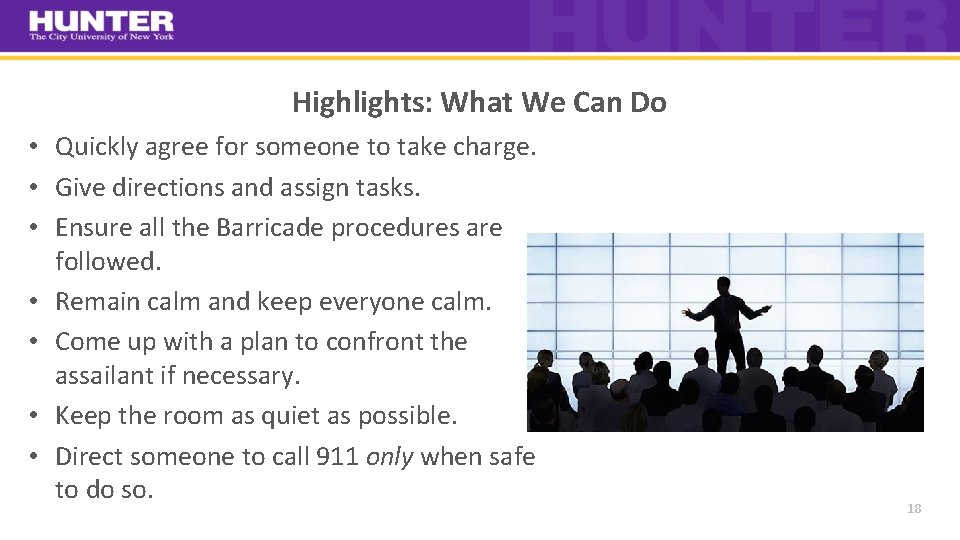 Highlights: What We Can Do • Quickly agree for someone to take charge. •