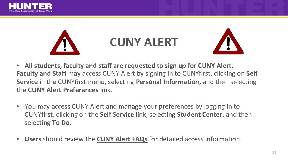 CUNY ALERT • All students, faculty and staff are requested to sign up for