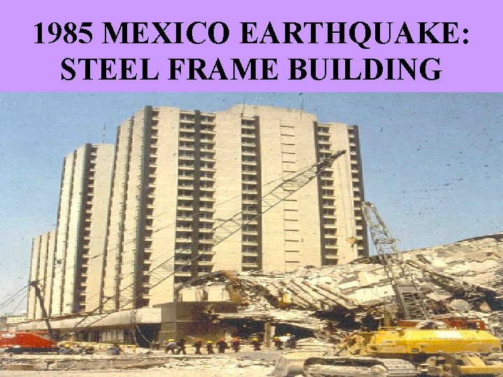 1985 MEXICO EARTHQUAKE: STEEL FRAME BUILDING 34 