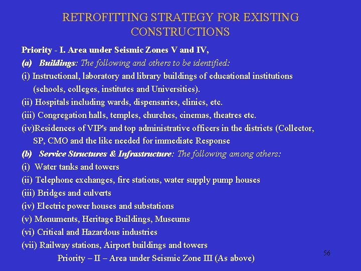 RETROFITTING STRATEGY FOR EXISTING CONSTRUCTIONS Priority - I. Area under Seismic Zones V and