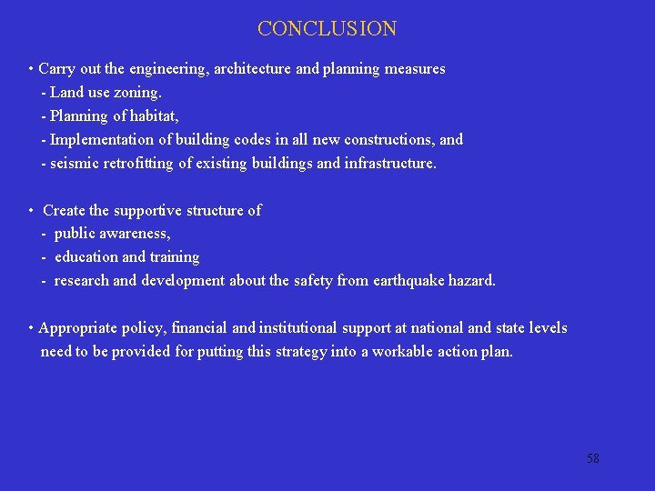 CONCLUSION • Carry out the engineering, architecture and planning measures - Land use zoning.