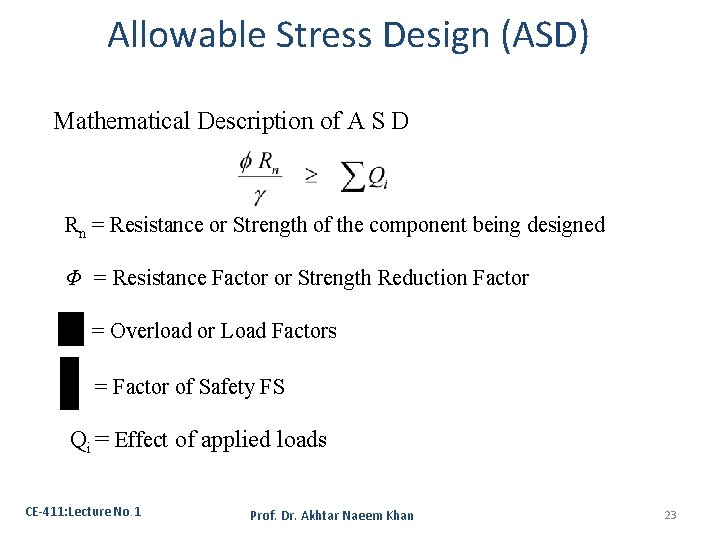 Allowable Stress Design (ASD) Mathematical Description of A S D Rn = Resistance or